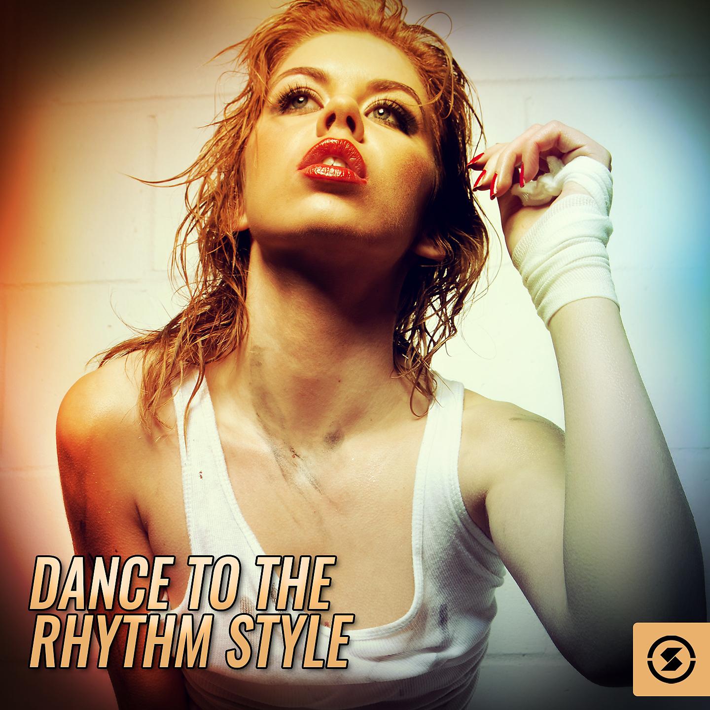 Постер альбома Dance To The Rhythm Style