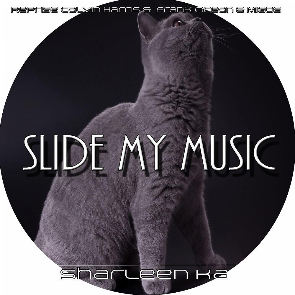 Sharleen Ka - Slide (Calvin Harris & Frank Ocean & Migos)