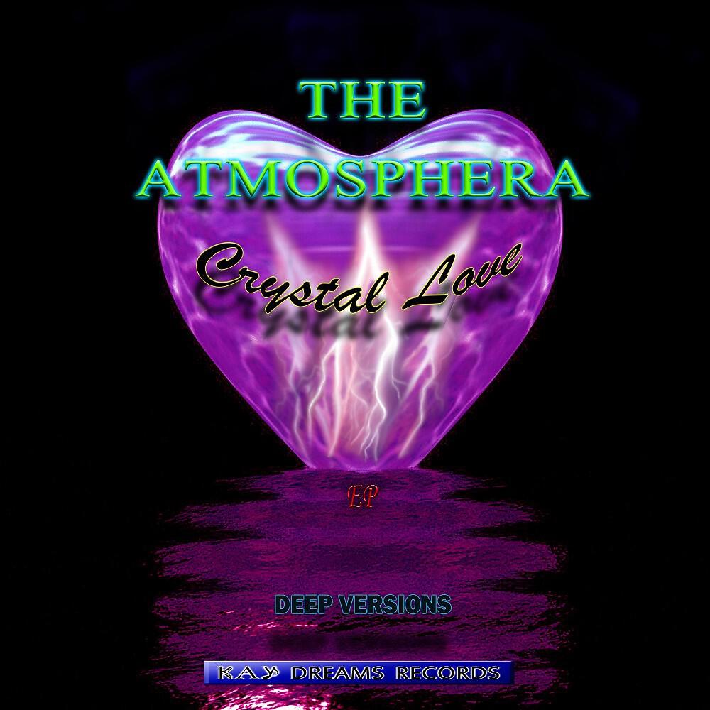 The Atmosphera - Crystal Love (Deep Version)