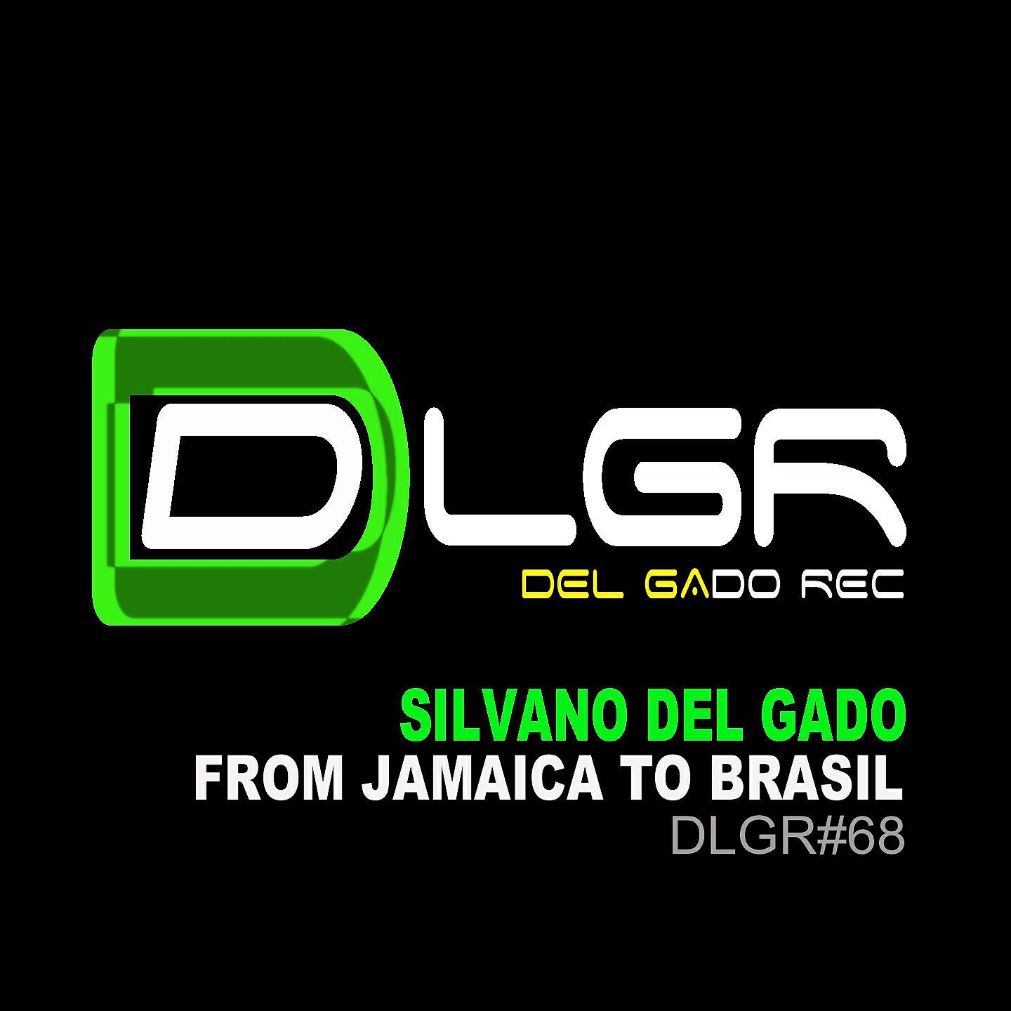 Silvano Del Gado - From Jamaica to Brasil (Dub Congas Mix)