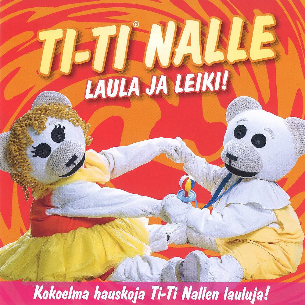 Ti-Ti Nalle - Hau-Mau-Muu-Kukkuu