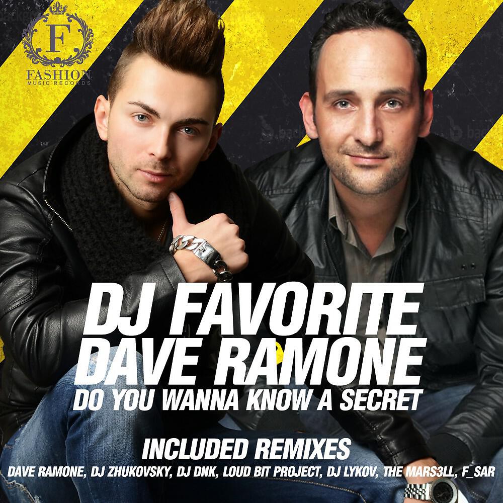 DJ Favorite & Dave Ramone - Do You Wanna Know a Secret (DJ Dnk Remix)