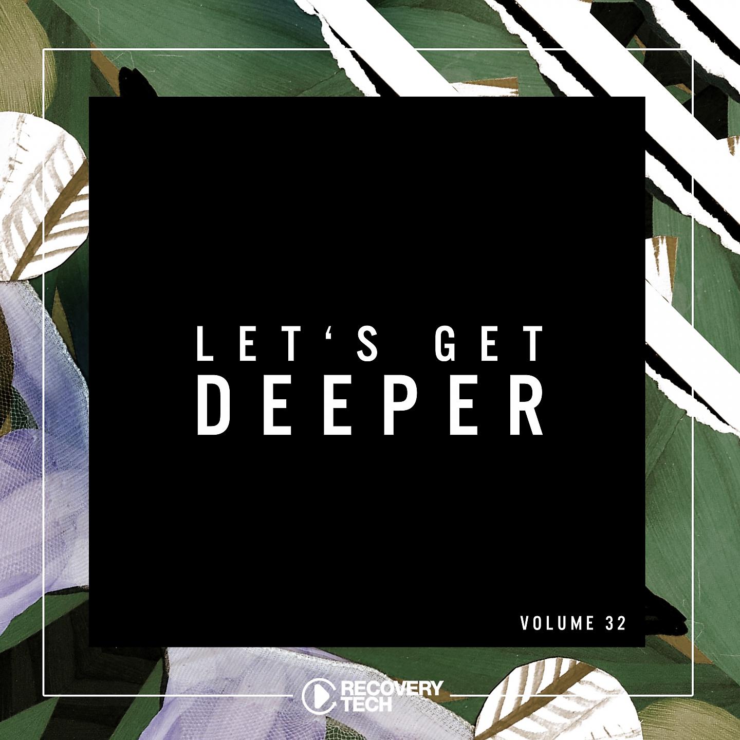 Постер альбома Let's Get Deeper, Vol. 32