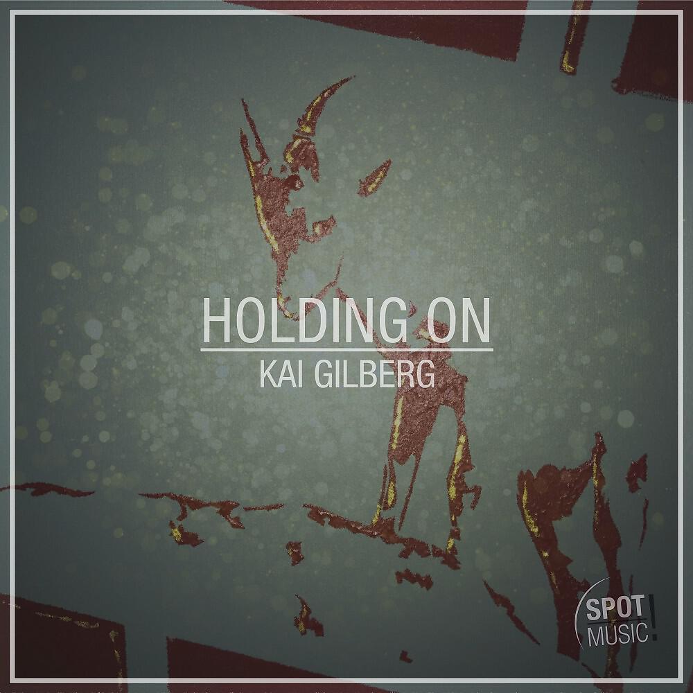 Kai Gilberg - Holding On