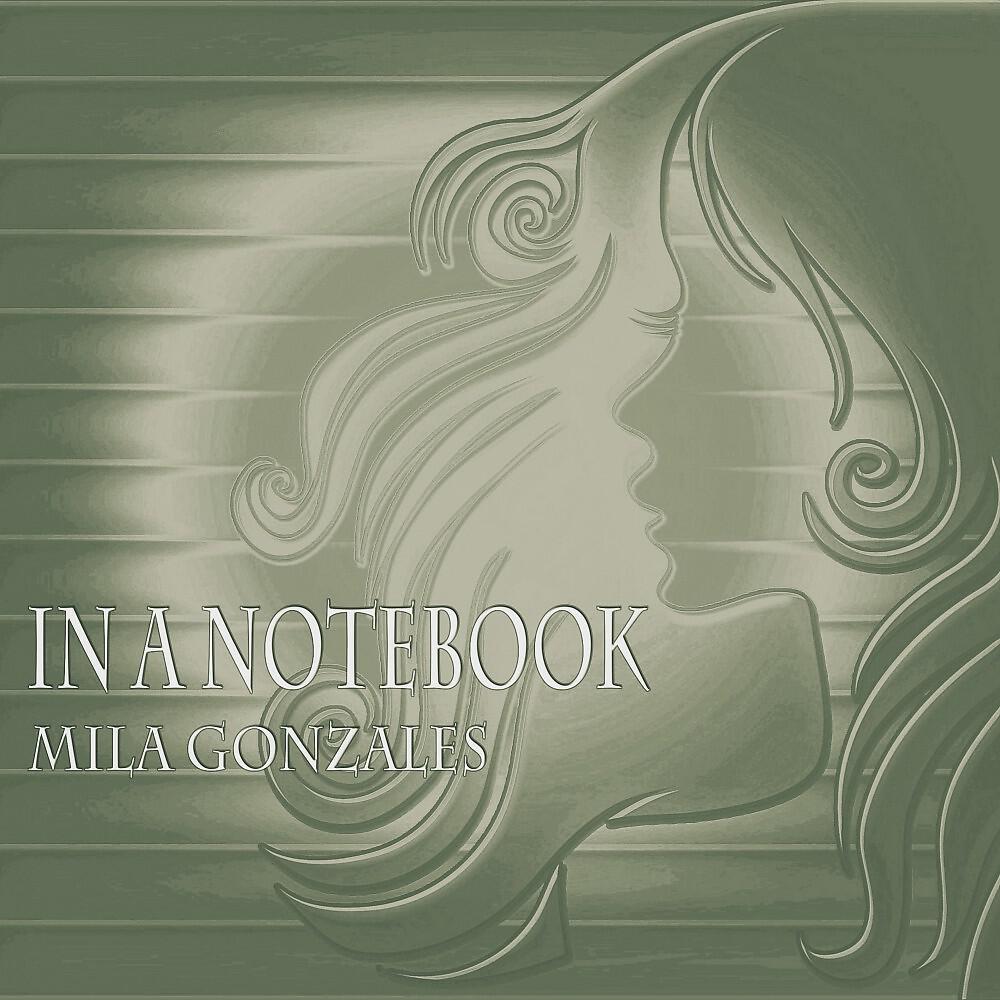 Mila Gonzales - In a Notebook