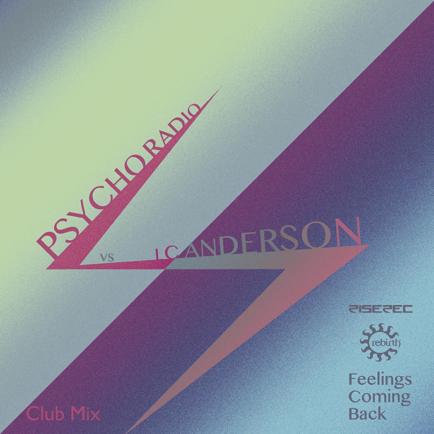 Psycho Radio - Feelings Coming Back (Club Mix)