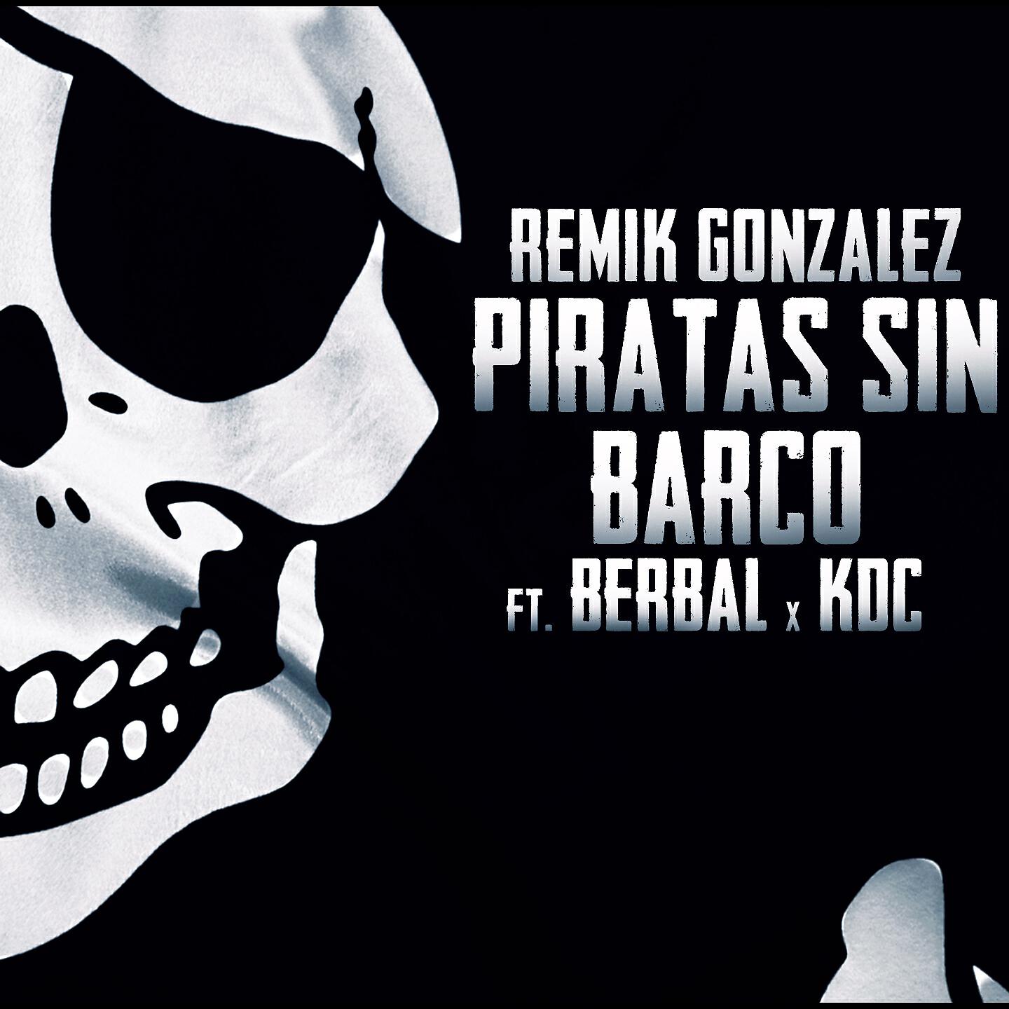 REMIK GONZALEZ - Piratas Sin Barco (Remaster)