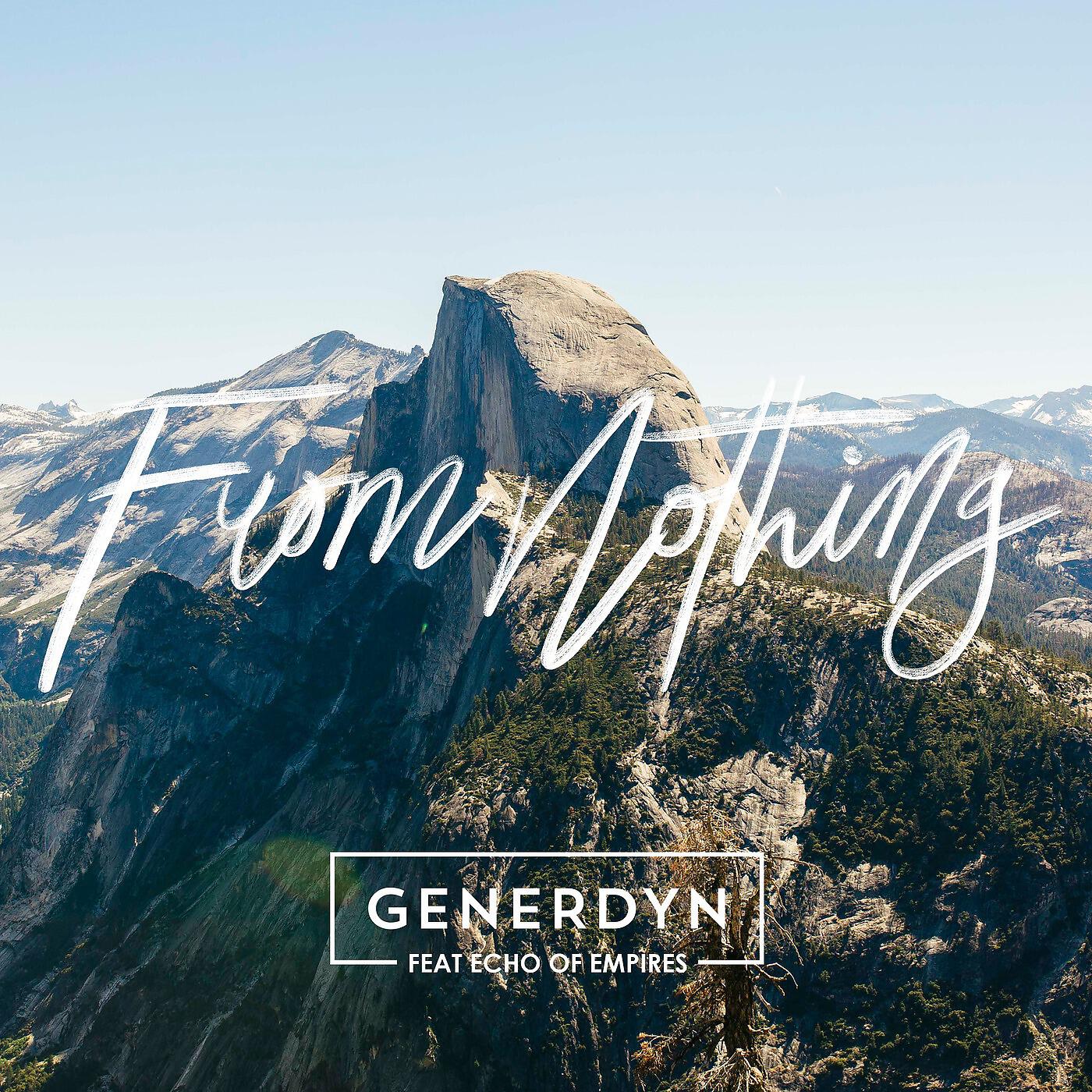 Generdyn - From Nothing (feat. Echo of Empires)