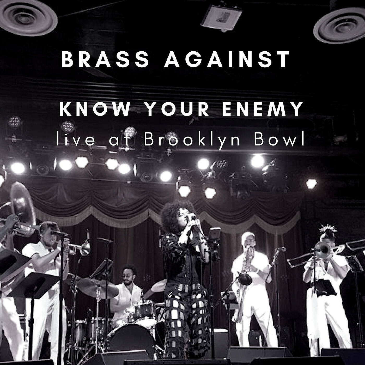 Brass Against - Know Your Enemy (Live at Brooklyn Bowl)