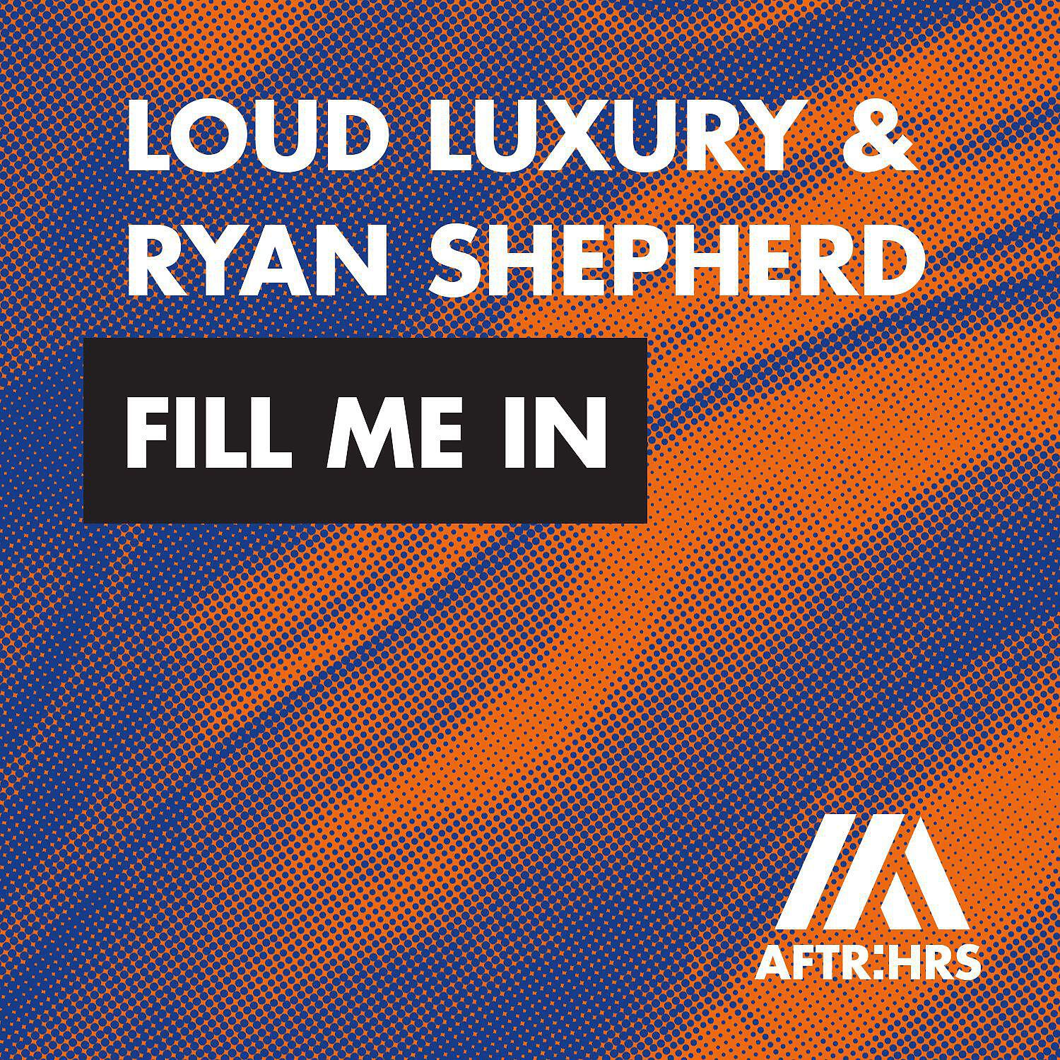 Loud Luxury - Fill Me In
