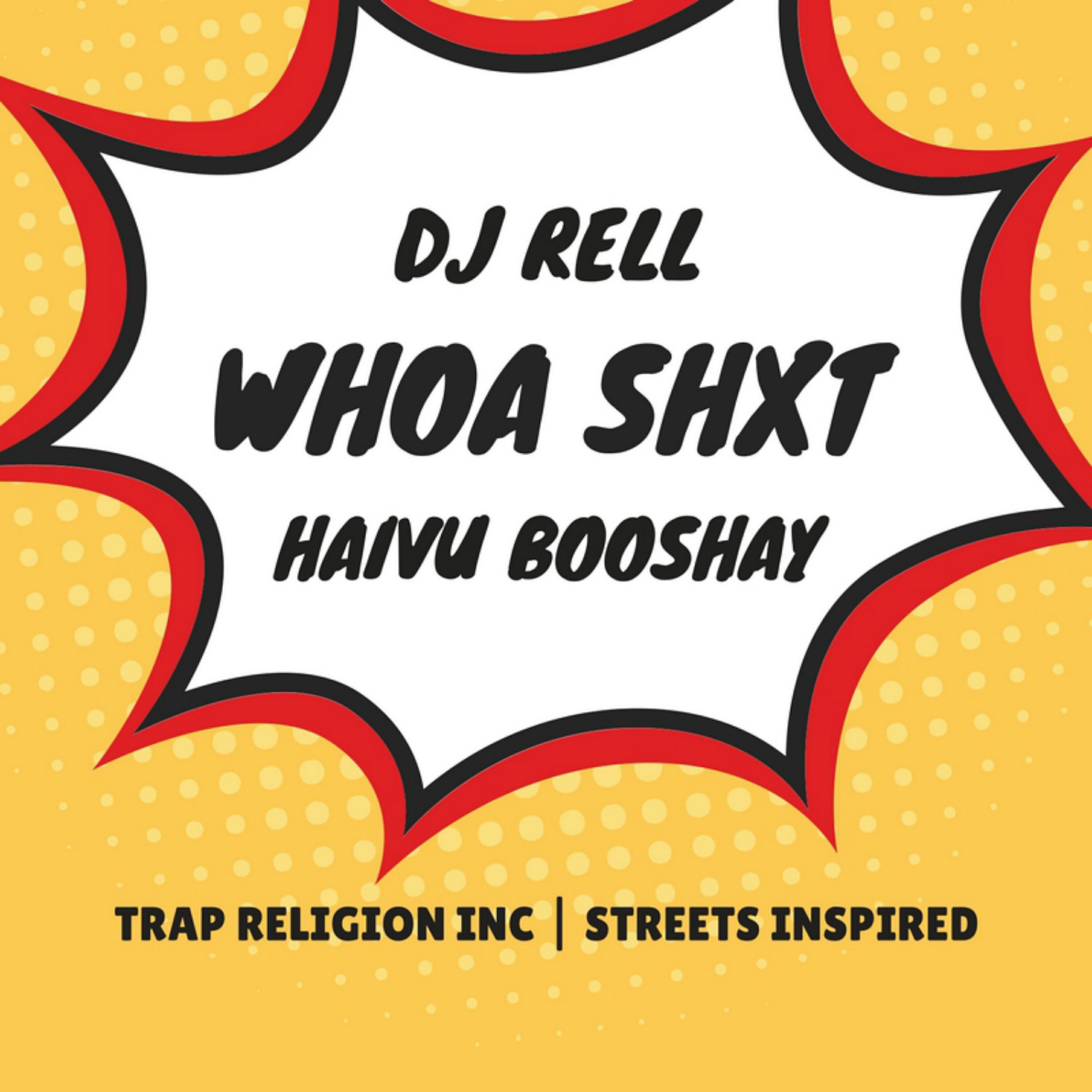 DJ Rell - Whoa Shxt