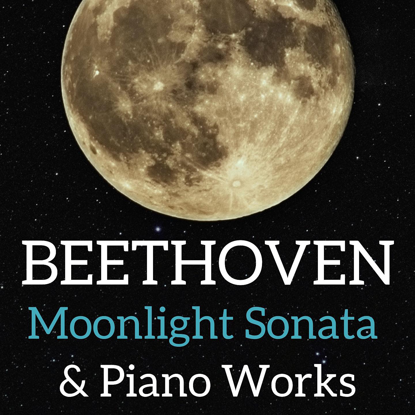 Постер альбома Beethoven: Moonlight Sonata & Piano Works