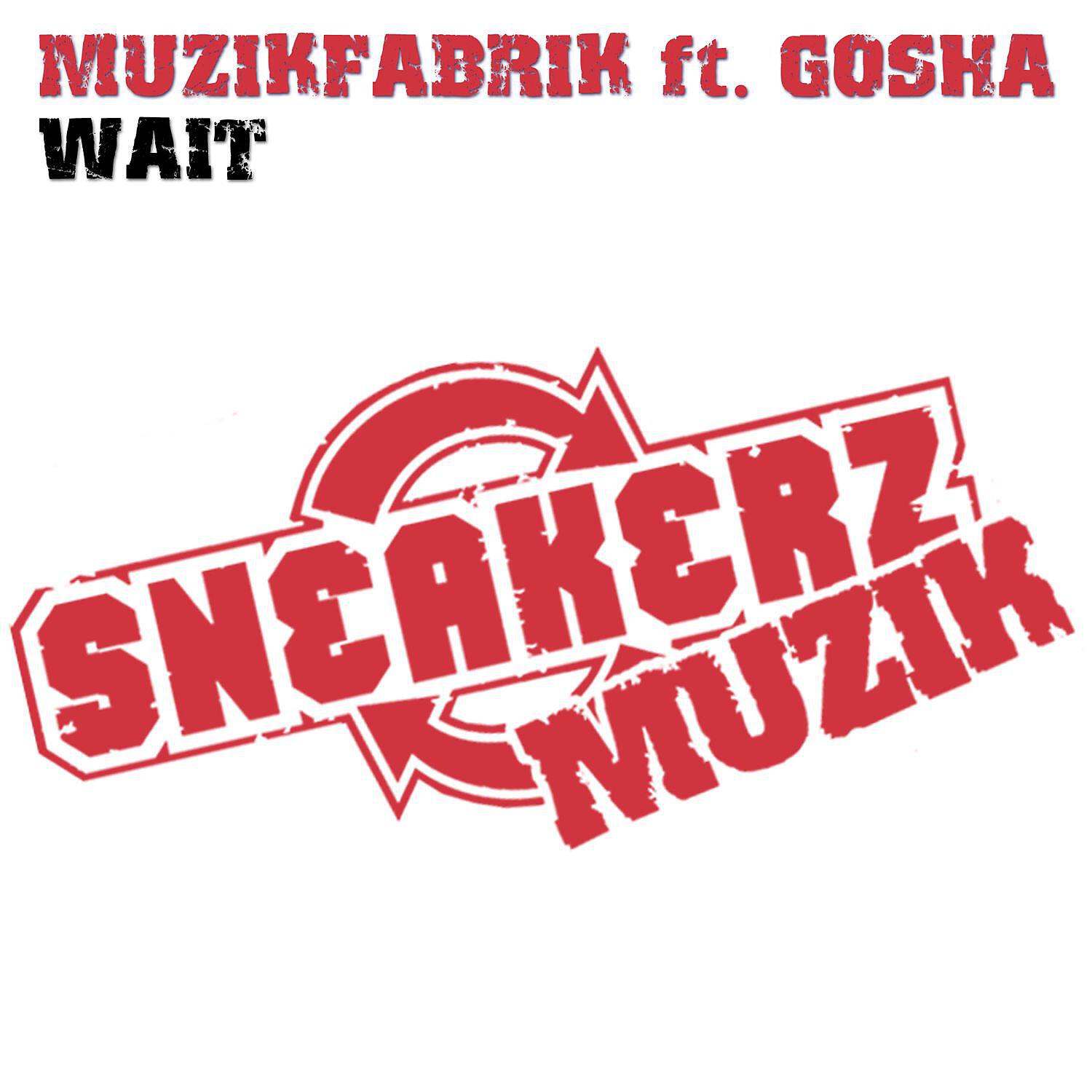 Muzikfabrik - Wait (feat. Gosha) [Alex Sada & Fran Ares Remix]
