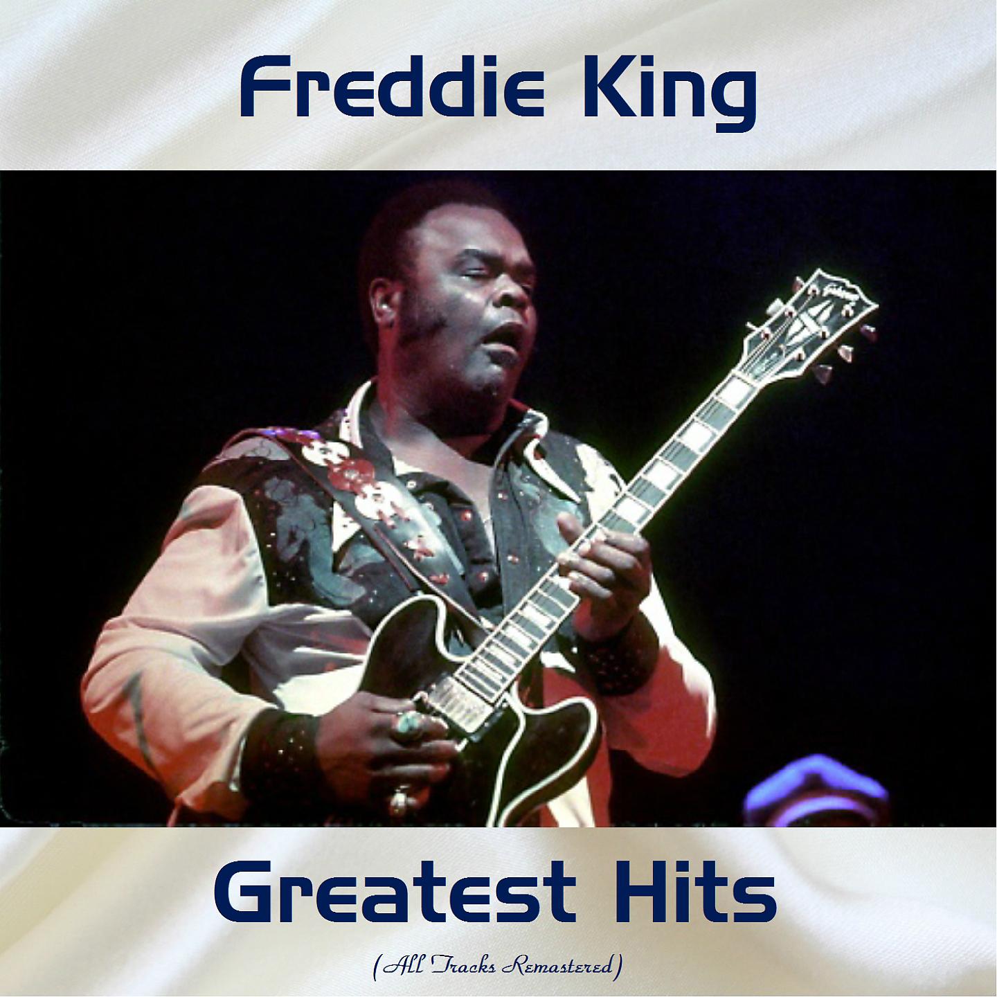 Постер альбома Freddie King Greatest Hits