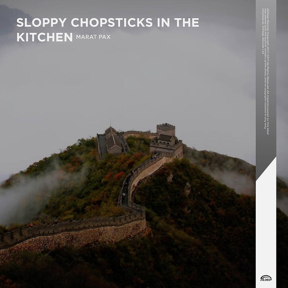 Marat Pax - Sloppy Chopsticks in the Kitchen