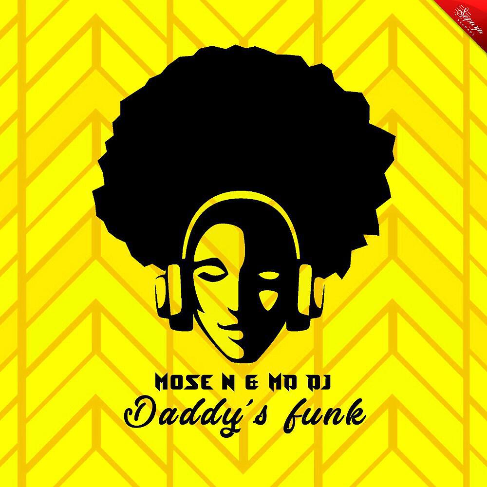 Mose N & MD DJ - Daddy's Funk (Original Mix)