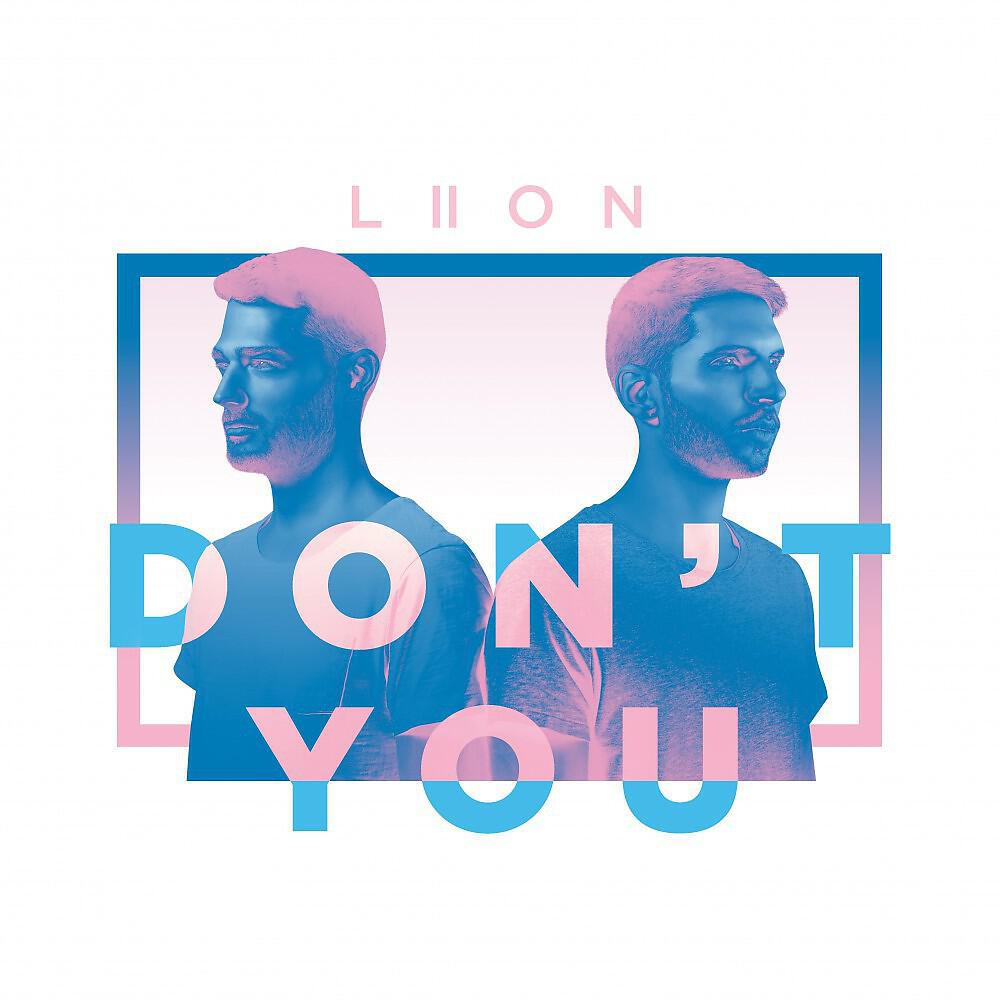 Liion - Don't You (Mico C & Philip Aelis Remix)