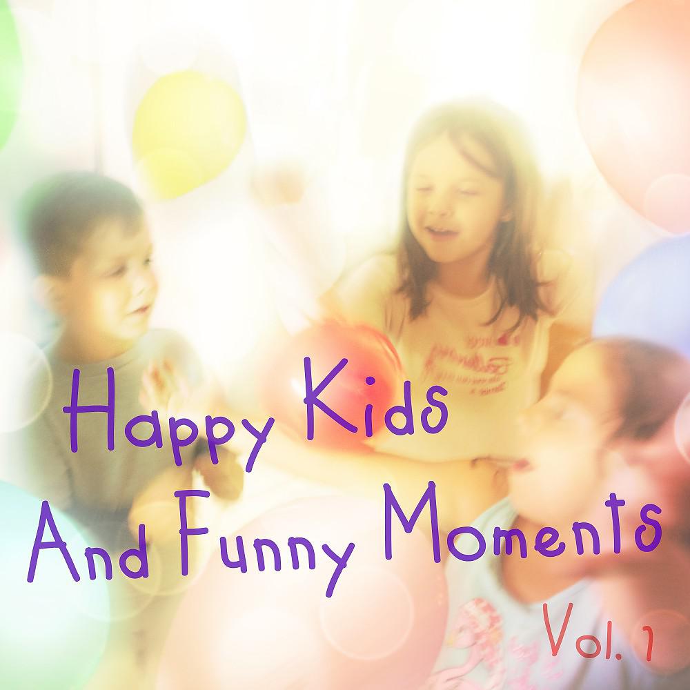 Постер альбома Happy Kids and Funny Moments, Vol. 1