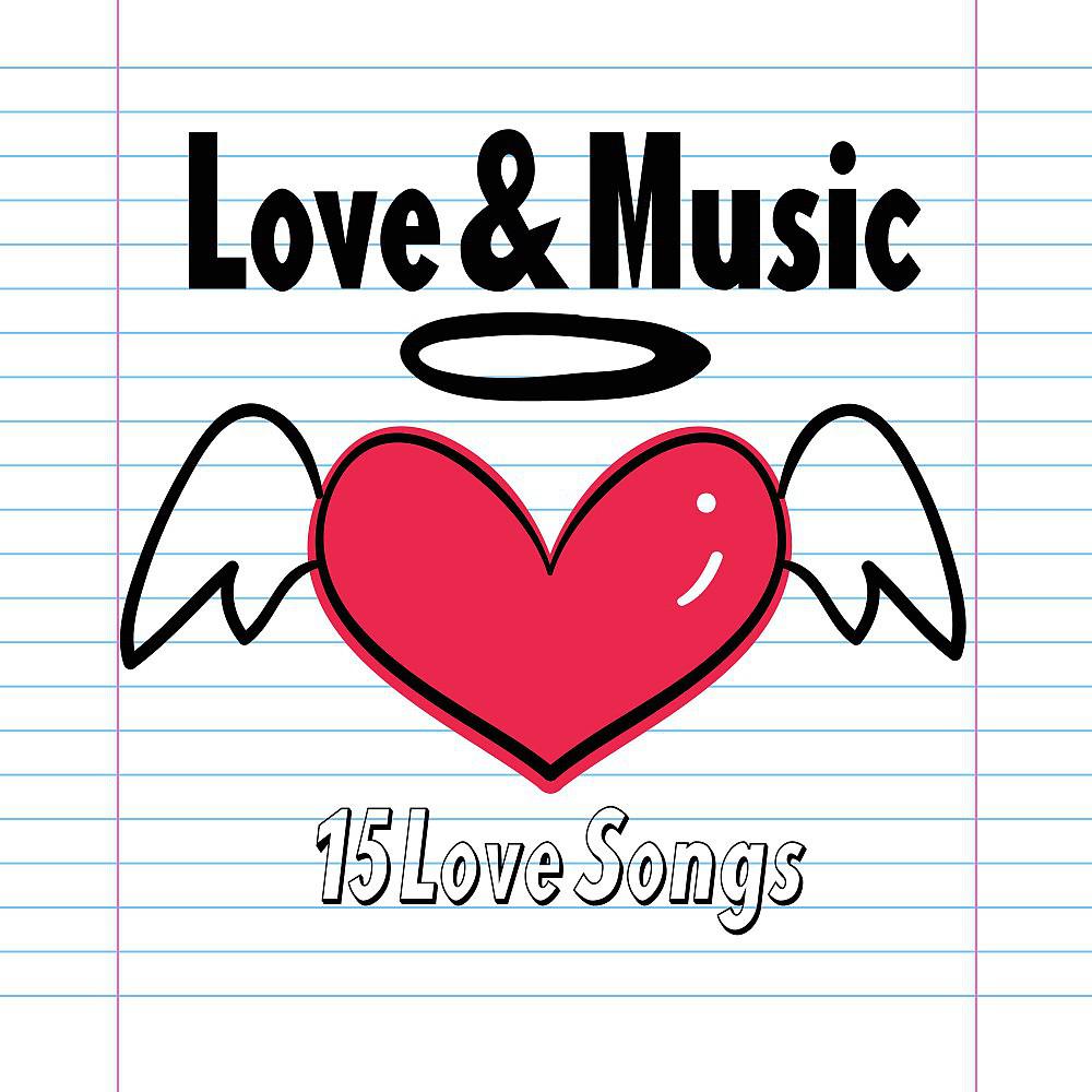 Постер альбома Love & Music (15 Love Songs)