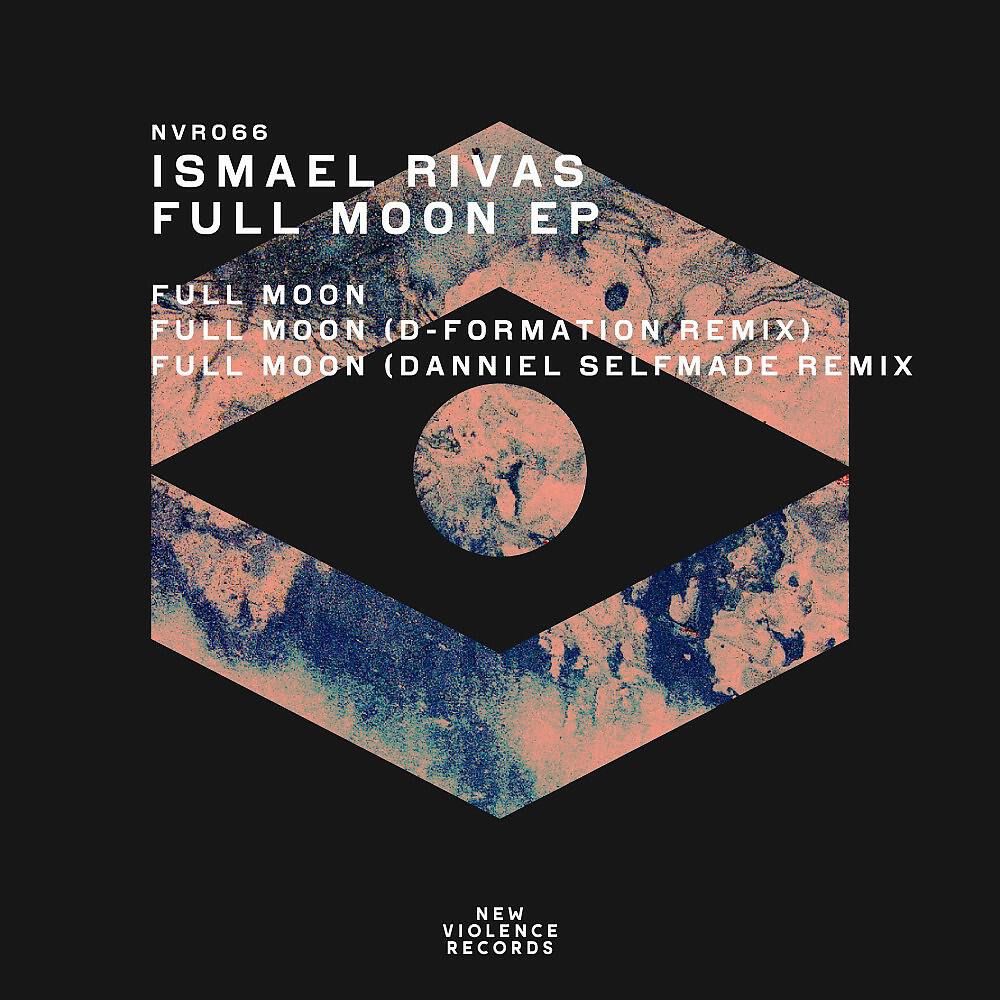 Ismael Rivas - Full Moon (Danniel Selfmade Remix)