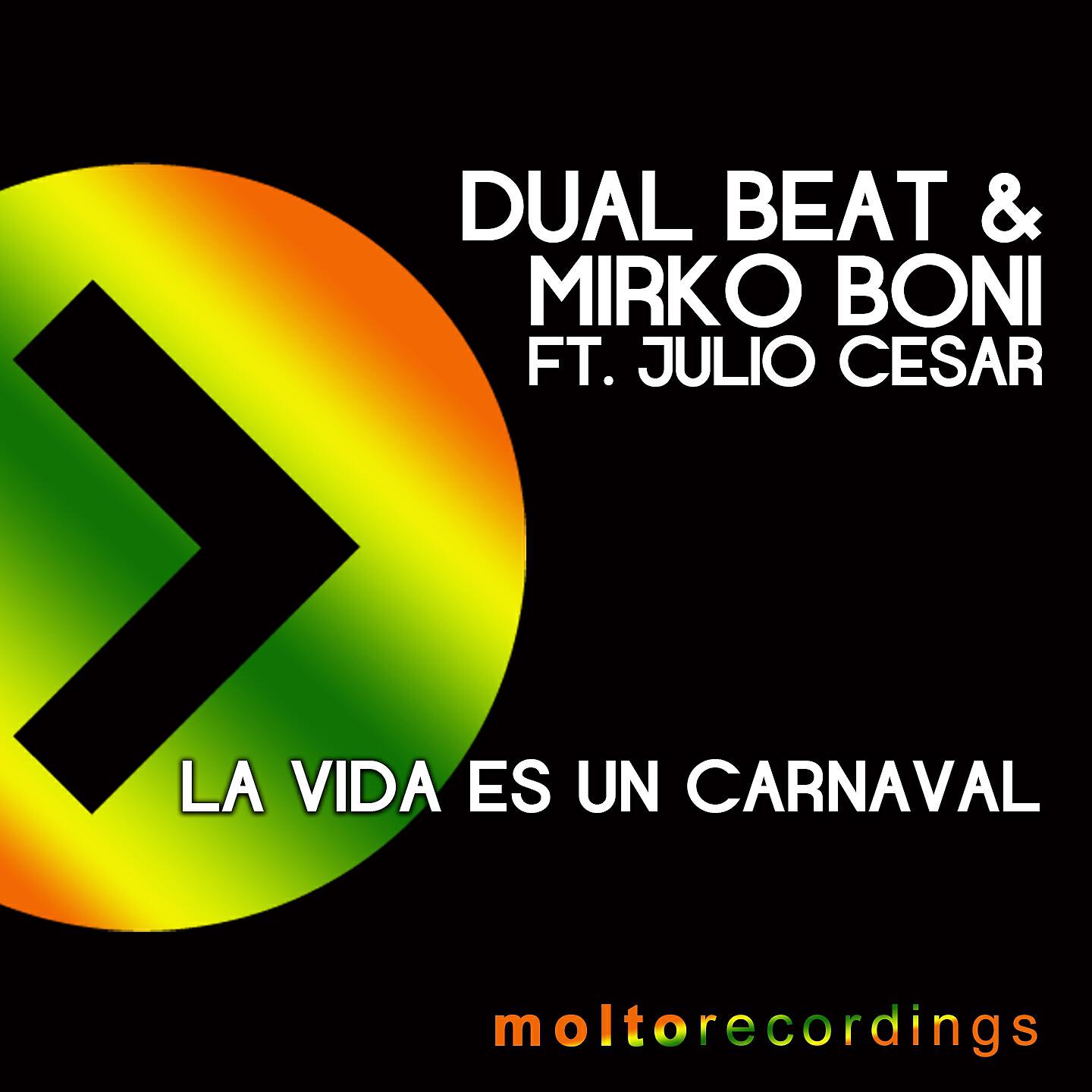 Dual Beat - La Vida Es un Carnaval (Mirko Boni Mix)
