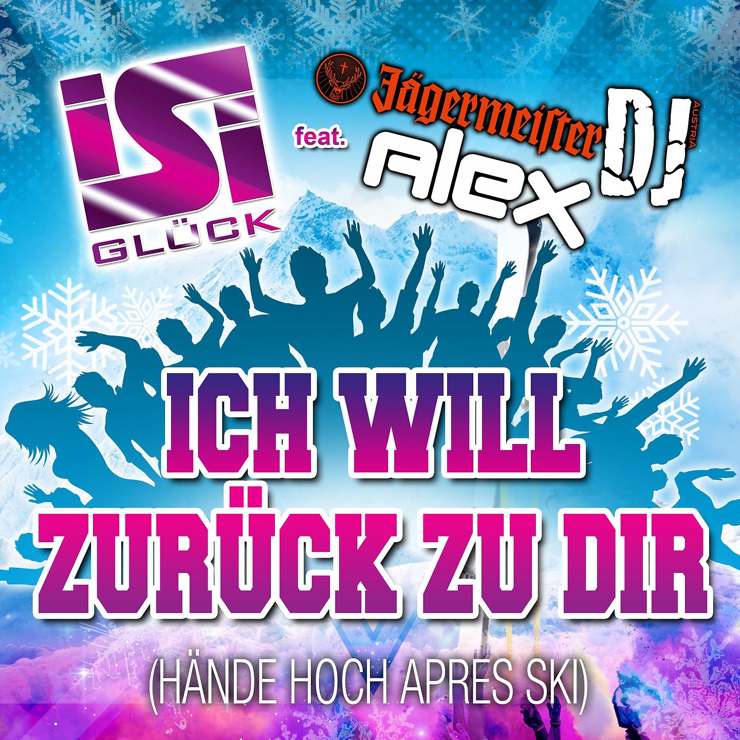 Постер альбома Ich will zurück zu Dir (Hände hoch Apres Ski)