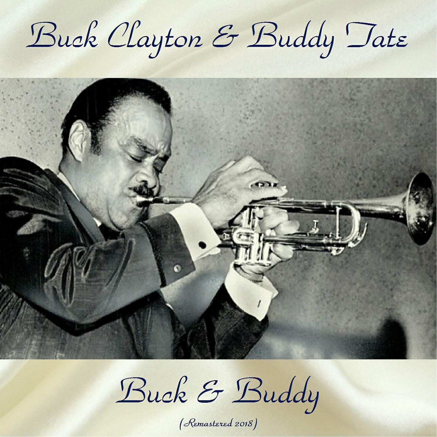 Buck Clayton & Buddy Tate - When a Woman Loves a Man (Remastered 2018)