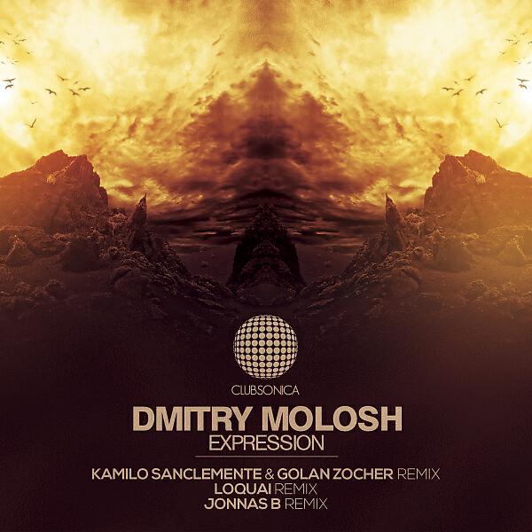 Dmitry Molosh - Expression (Kamilo Sanclemente & Golan Zocher Remix)