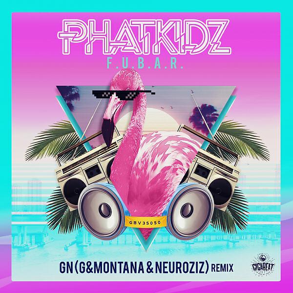 Phat Kidz - F.U.B.A.R. (Original)