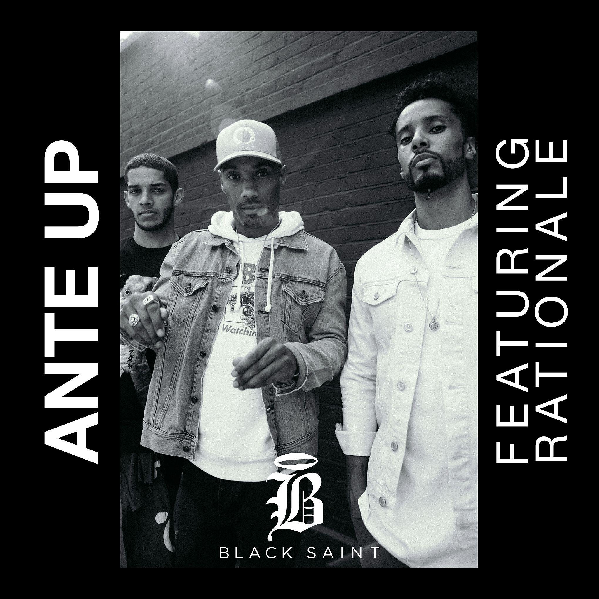 Black Saint - Ante Up (feat. Rationale)
