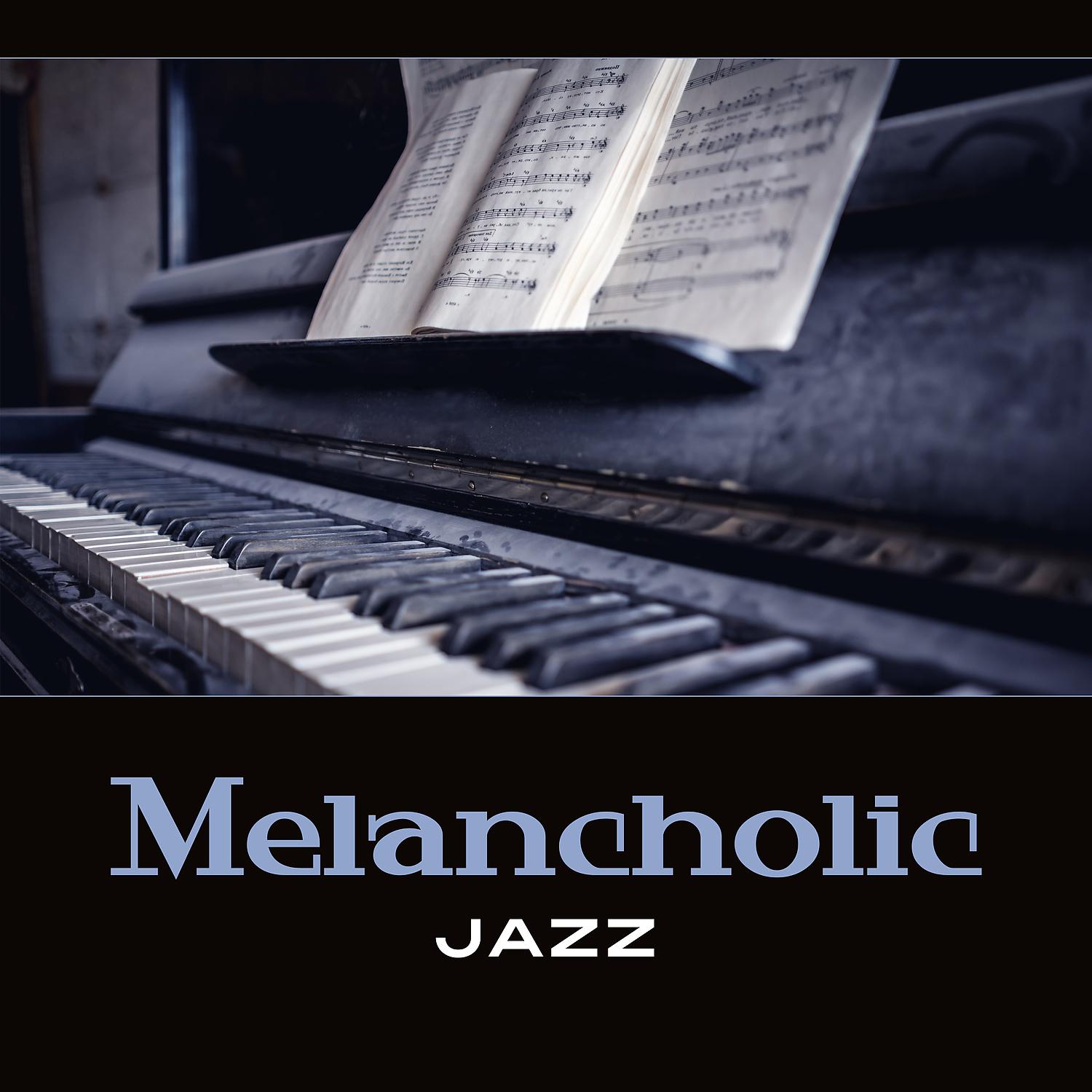 Постер альбома Melancholic Jazz: Sad Piano