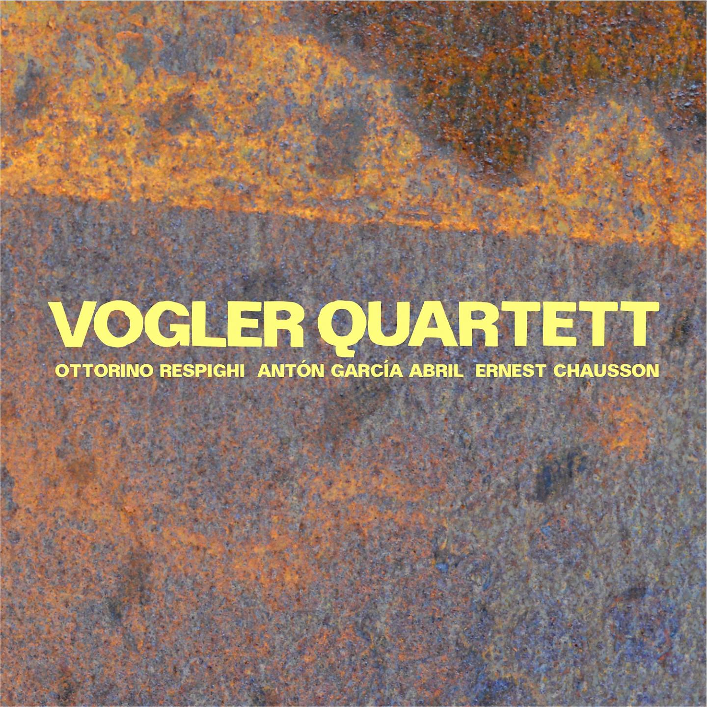 Постер альбома Vogler Quartett spielt Respighi, Abril und Chausson