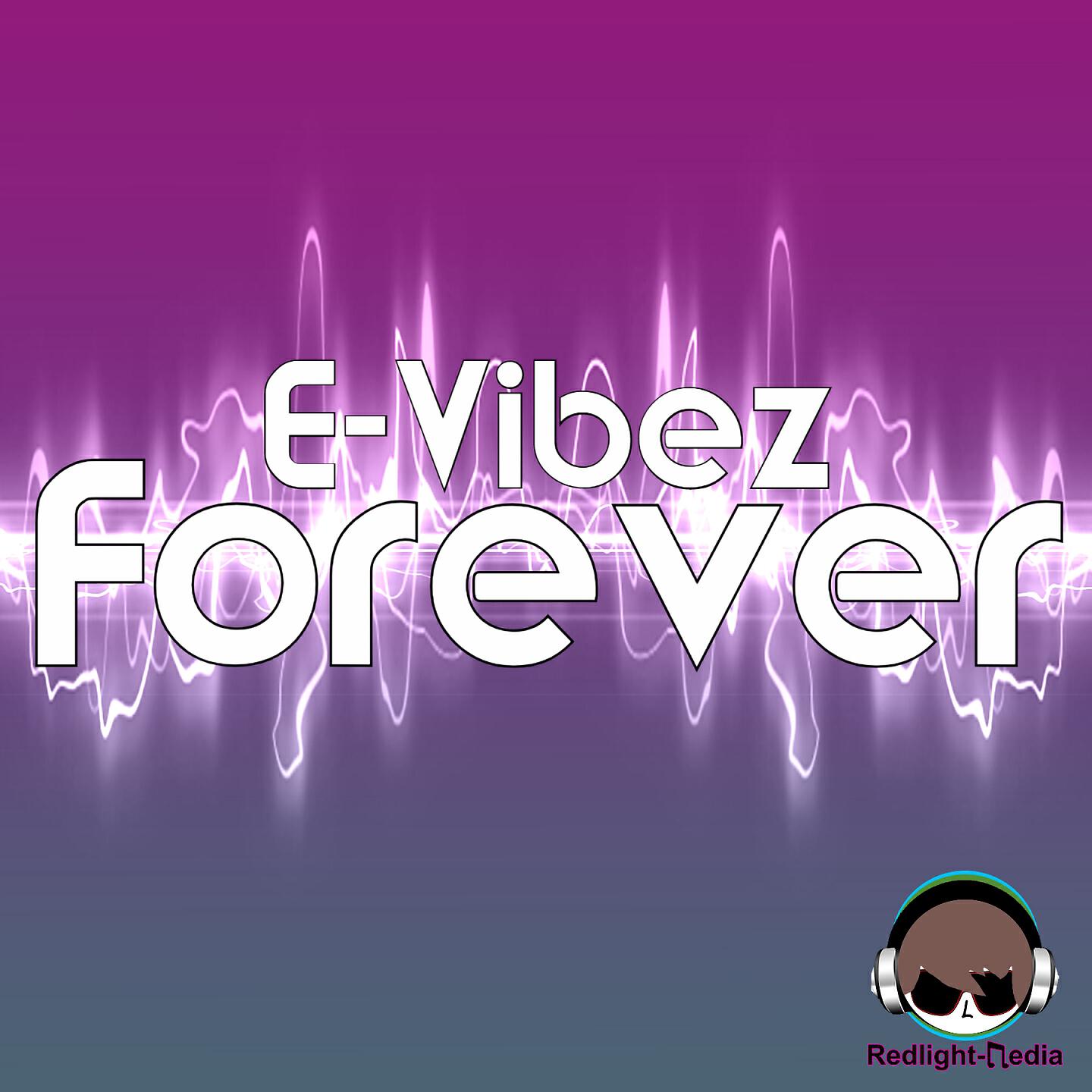 E-Vibez - Forever (Jerry Delay Remix)