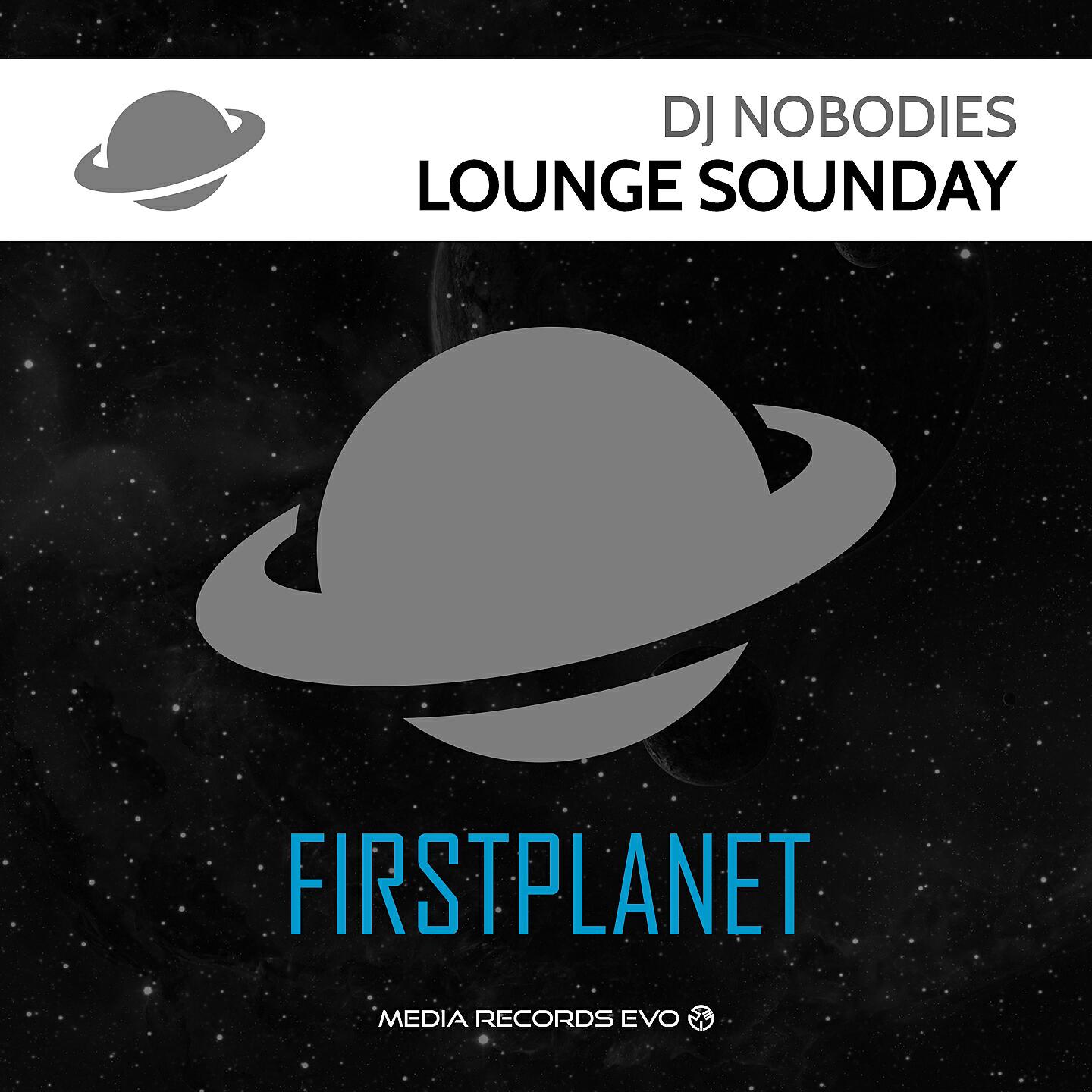 DJ NOBODIES - Lounge Saturday