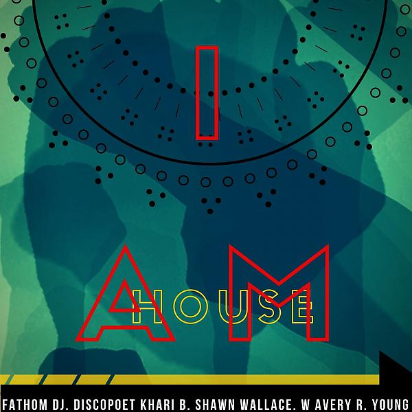 Постер альбома I Am (feat. DiscoPoet Khari B., Shawn Wallace & Avery R. Young)
