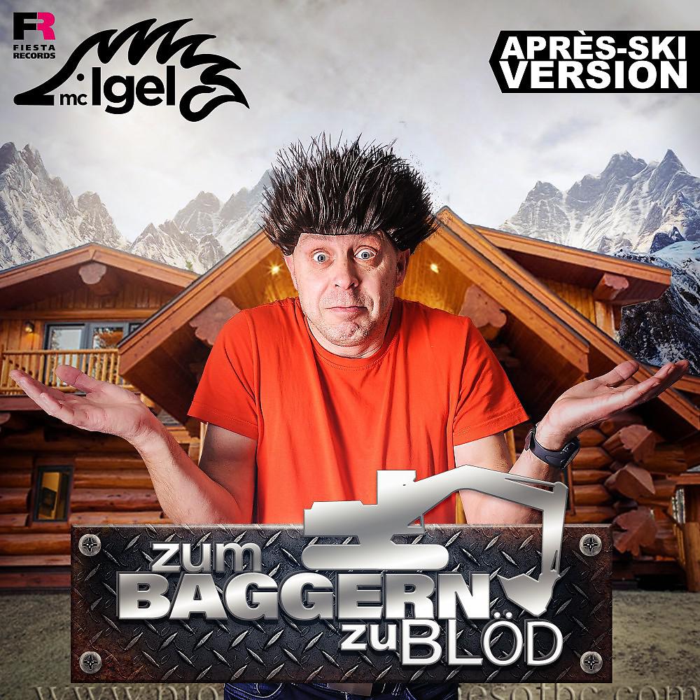 Постер альбома Zum Baggern zu blöd (Après-Ski Version)