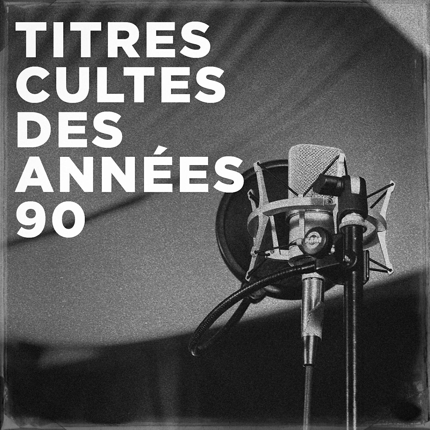 Les années 90 - Nos plus belles années