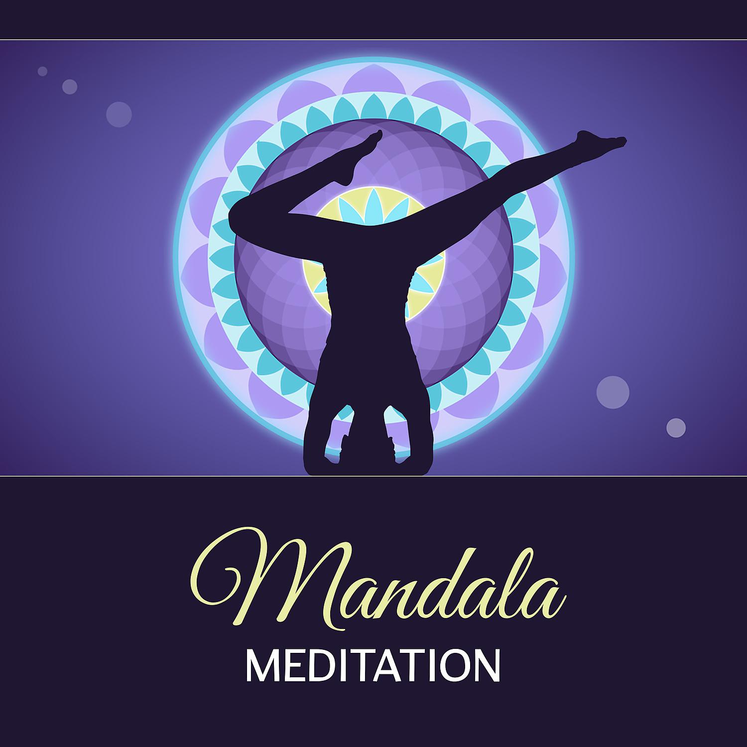 Постер альбома Mandala Meditation – 111 Spiritual Songs of the Ancient, Start a Sacred Living, Buddha Contemplation, Natural Zen Peace