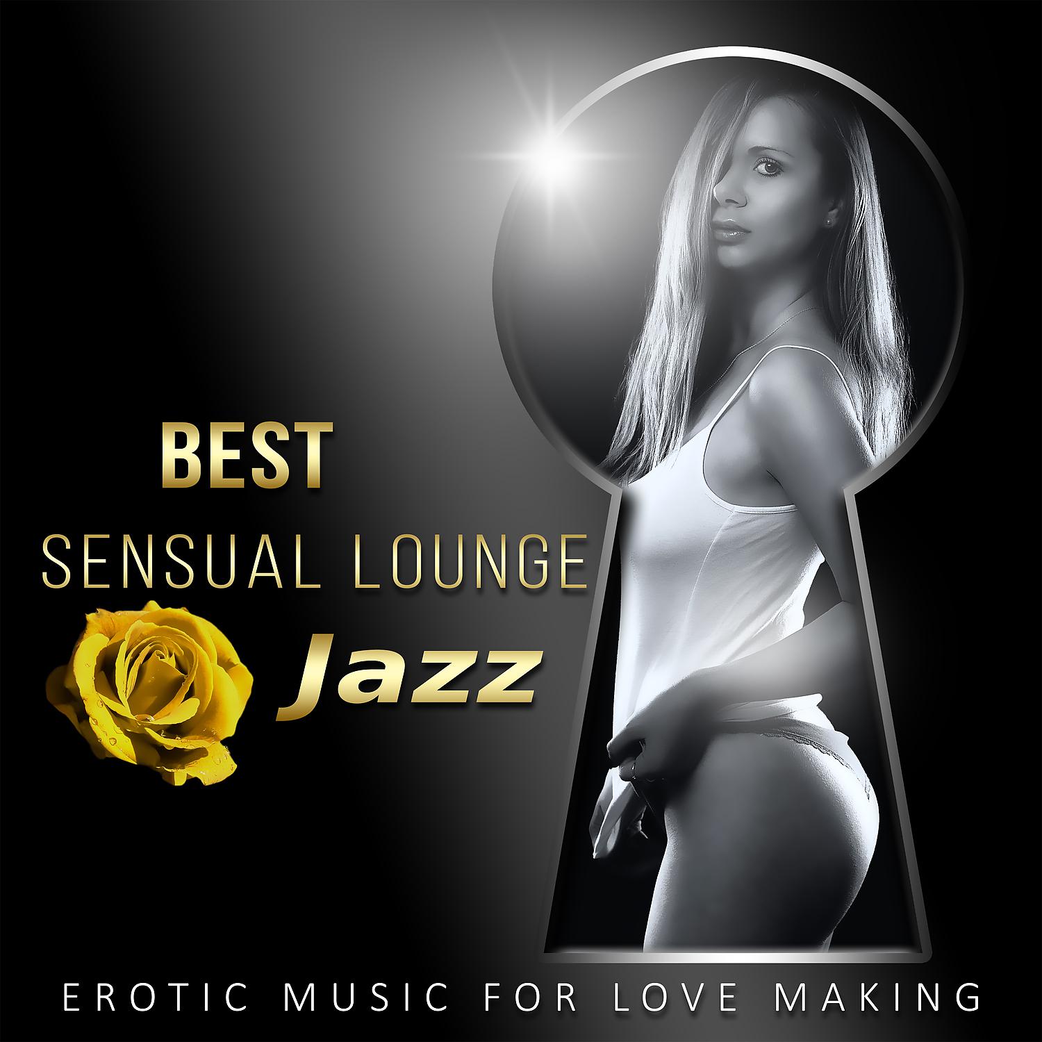 Постер альбома Best Sensual Lounge Jazz: Erotic Music for Making Love, Evening Chill, Classical Guitar and Piano Sax