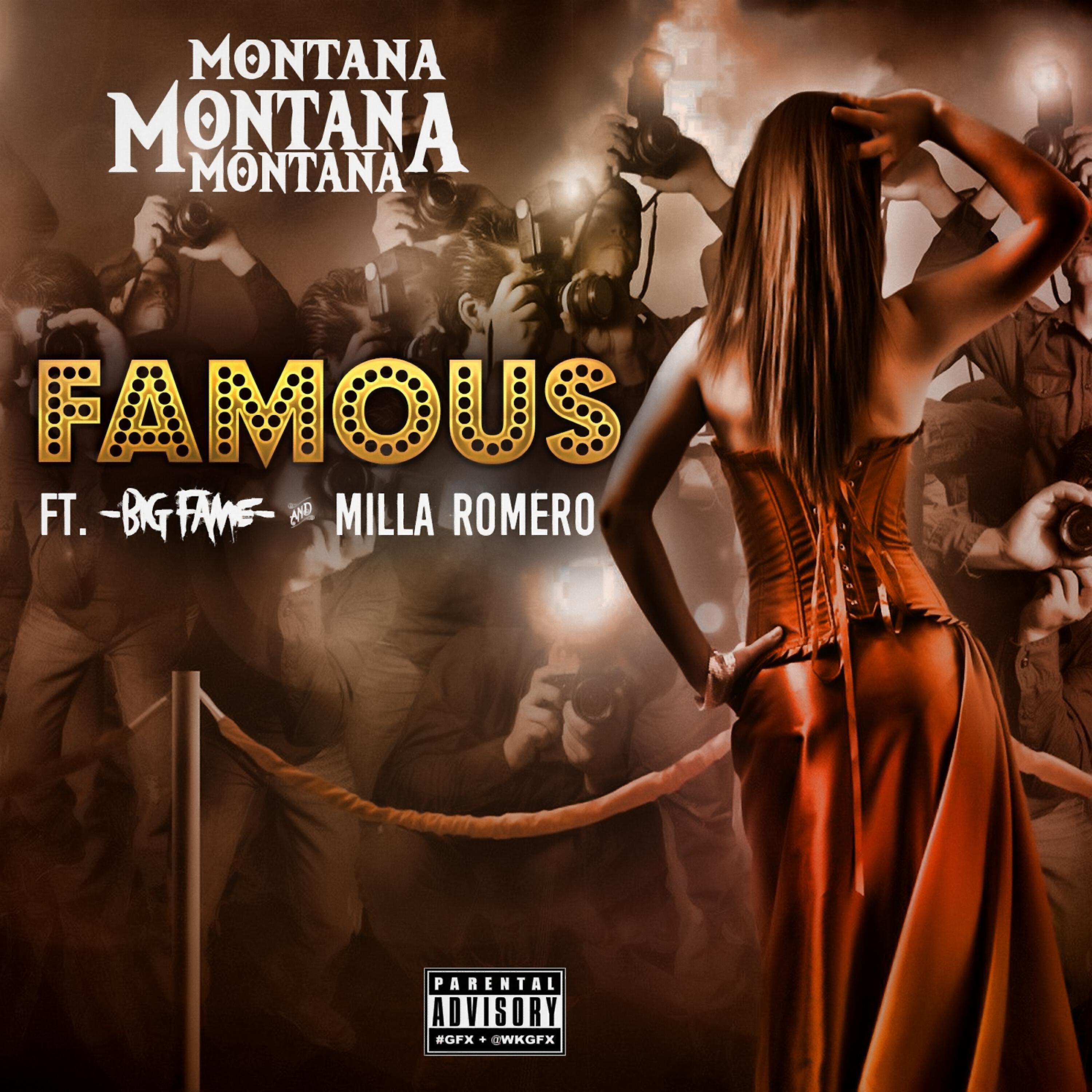 Montana Montana Montana - Famous (feat. Big Fame & Milla Romero)