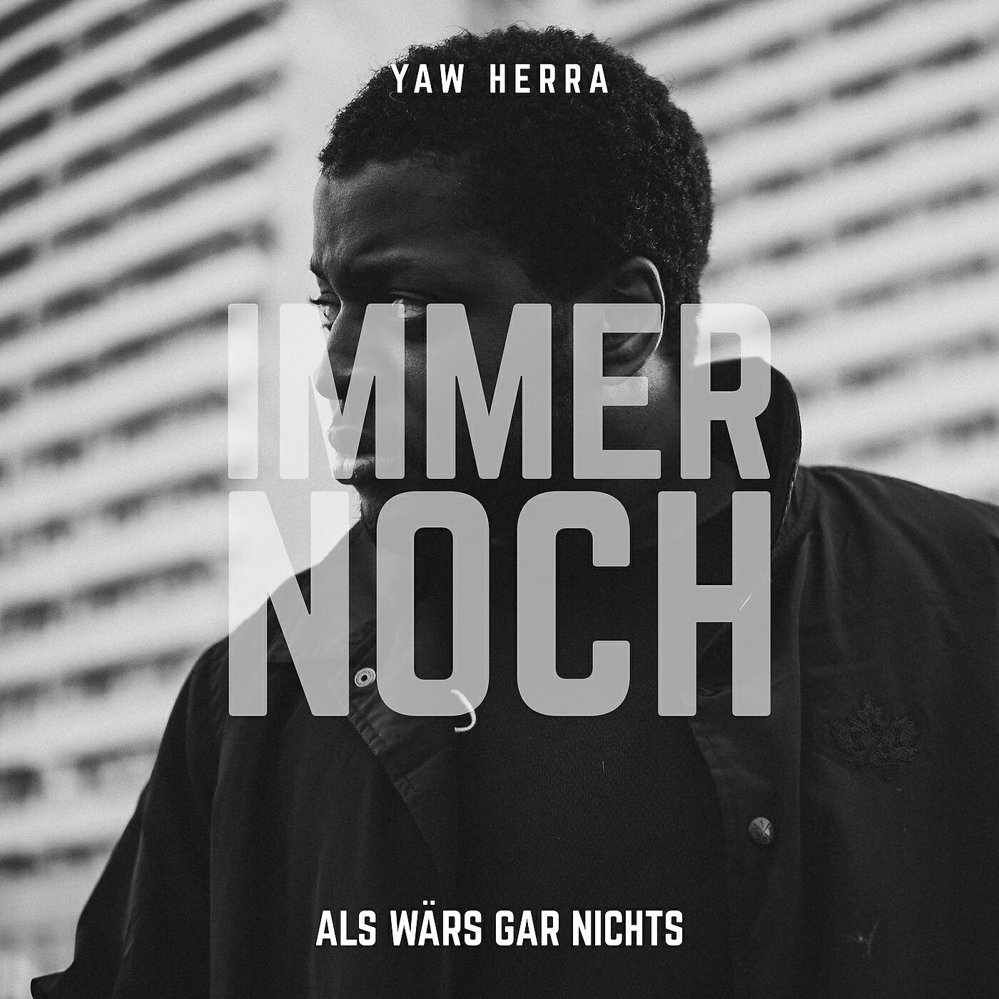 Yaw Herra - Immer noch