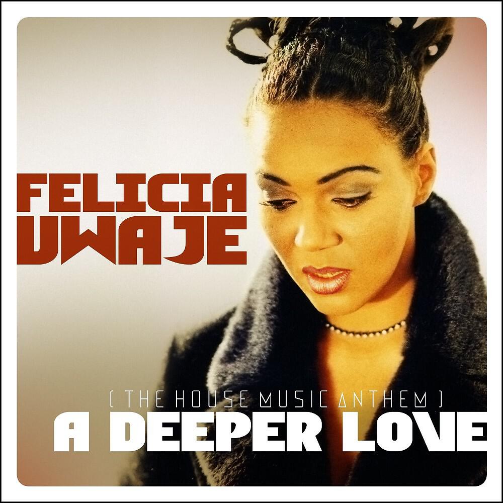 Felicia Uwaje - A Deeper Love (Akira Yamamoto Radio Edit)
