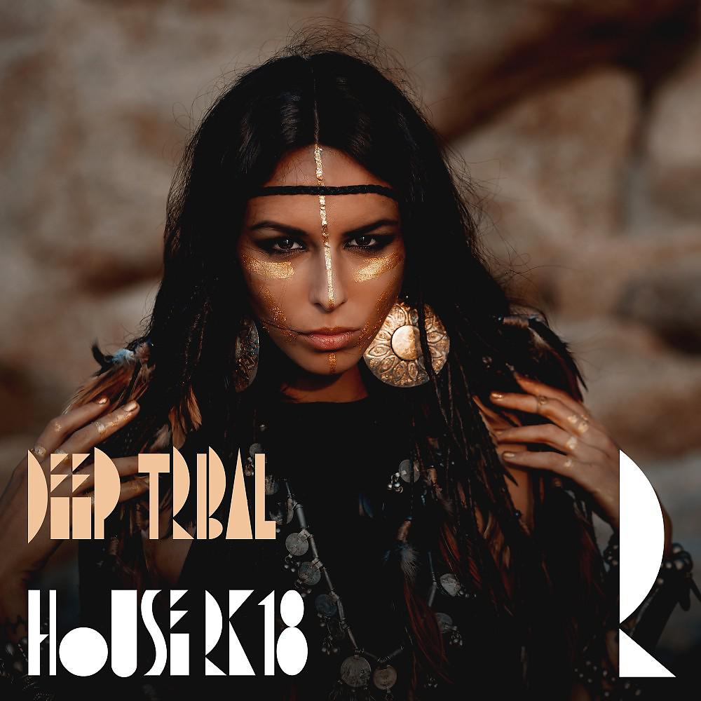 Постер альбома Deep Tribal House 2k18, Vol. 2