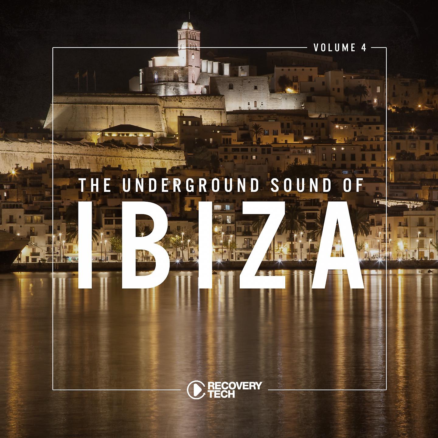 Постер альбома The Underground Sound of Ibiza, Vol. 4