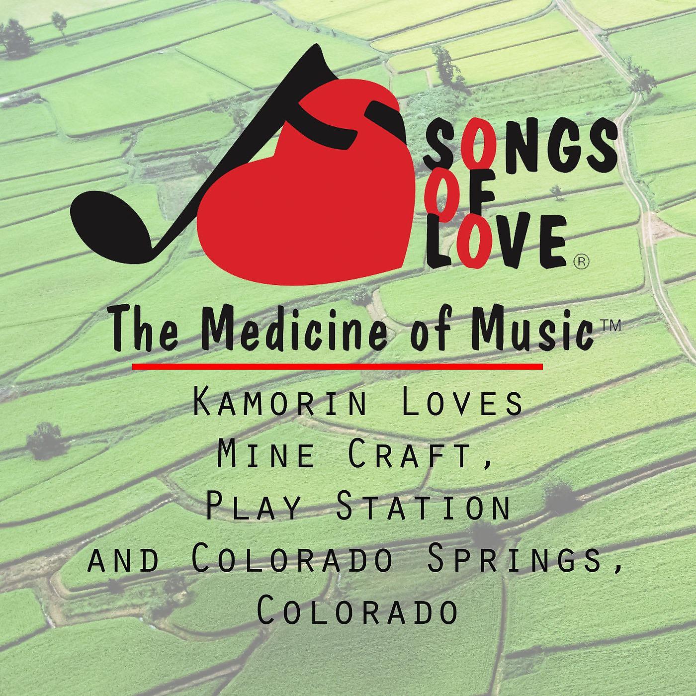 Постер альбома Kamorin Loves Mine Craft, Play Station and Colorado Springs, Colorado