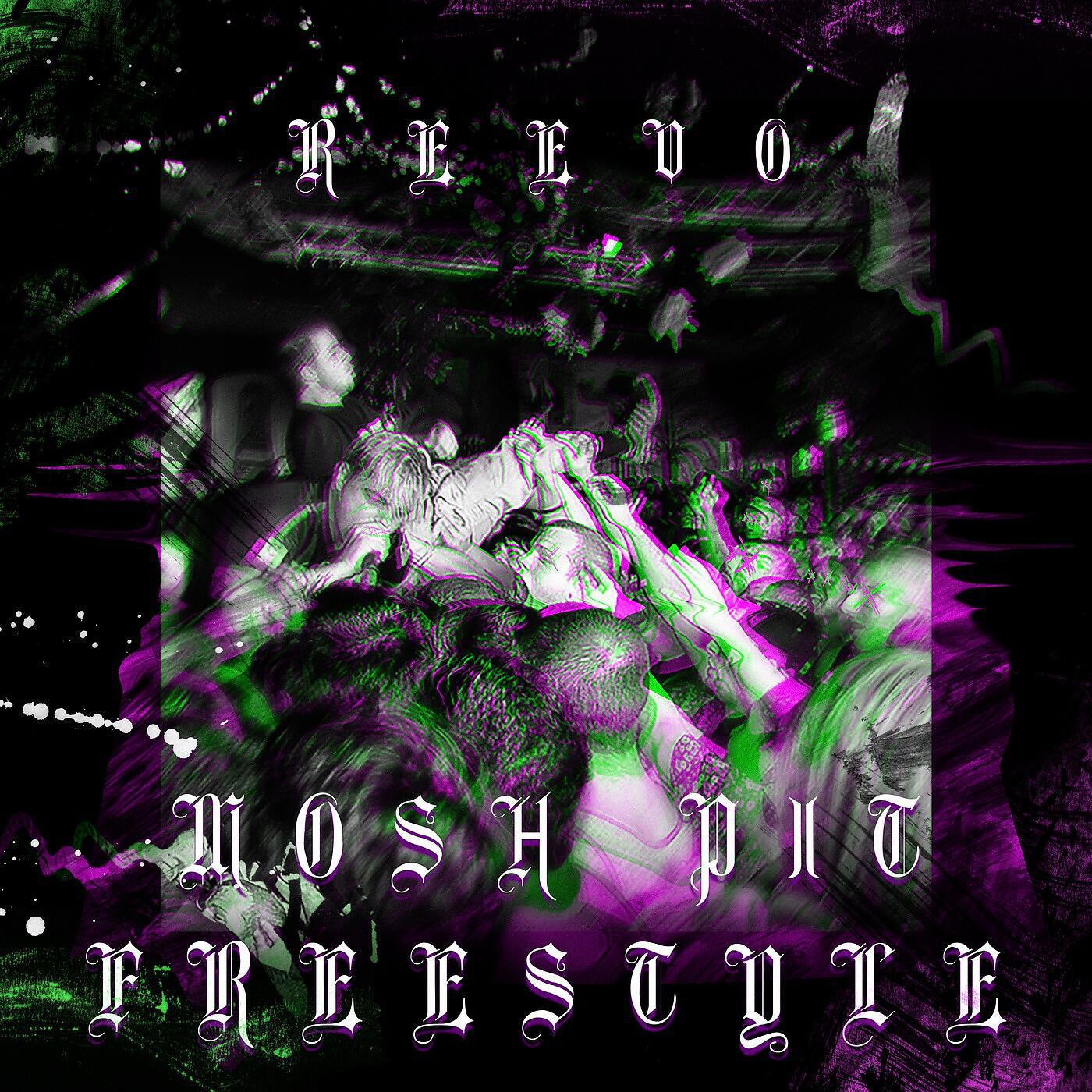 R Reevo - Mosh Pit Freestyle