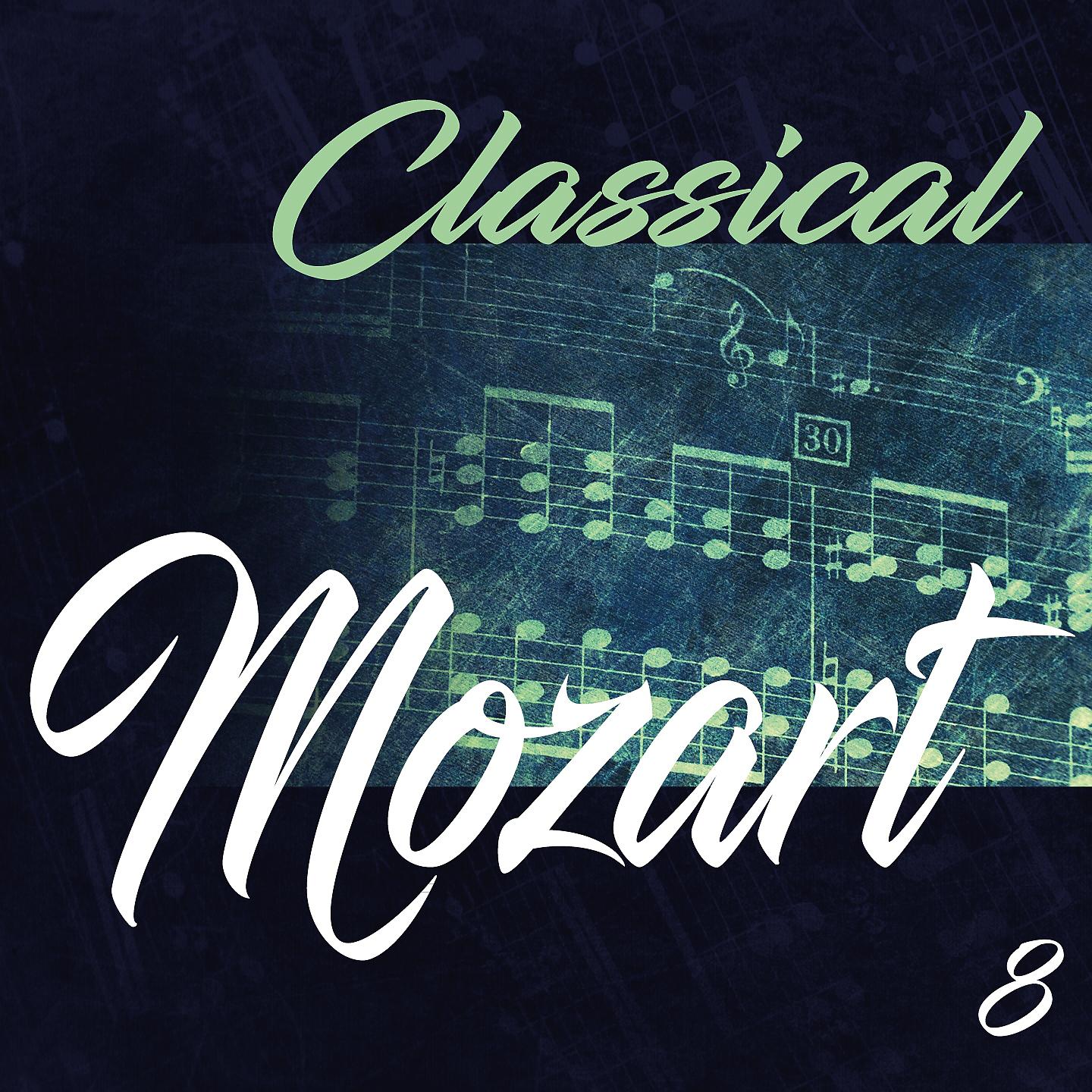 Постер альбома Classical Mozart, Vol. 8