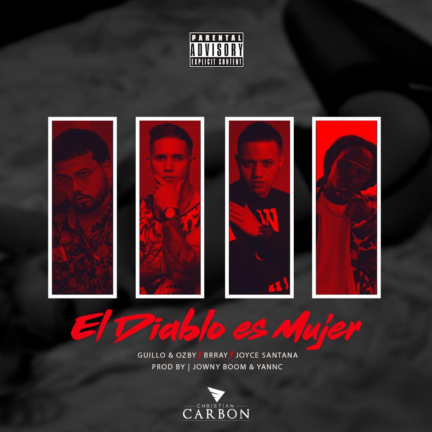 Guillo & Ozby - El Diablo Es Mujer (feat. Brray & Joyce Santana)