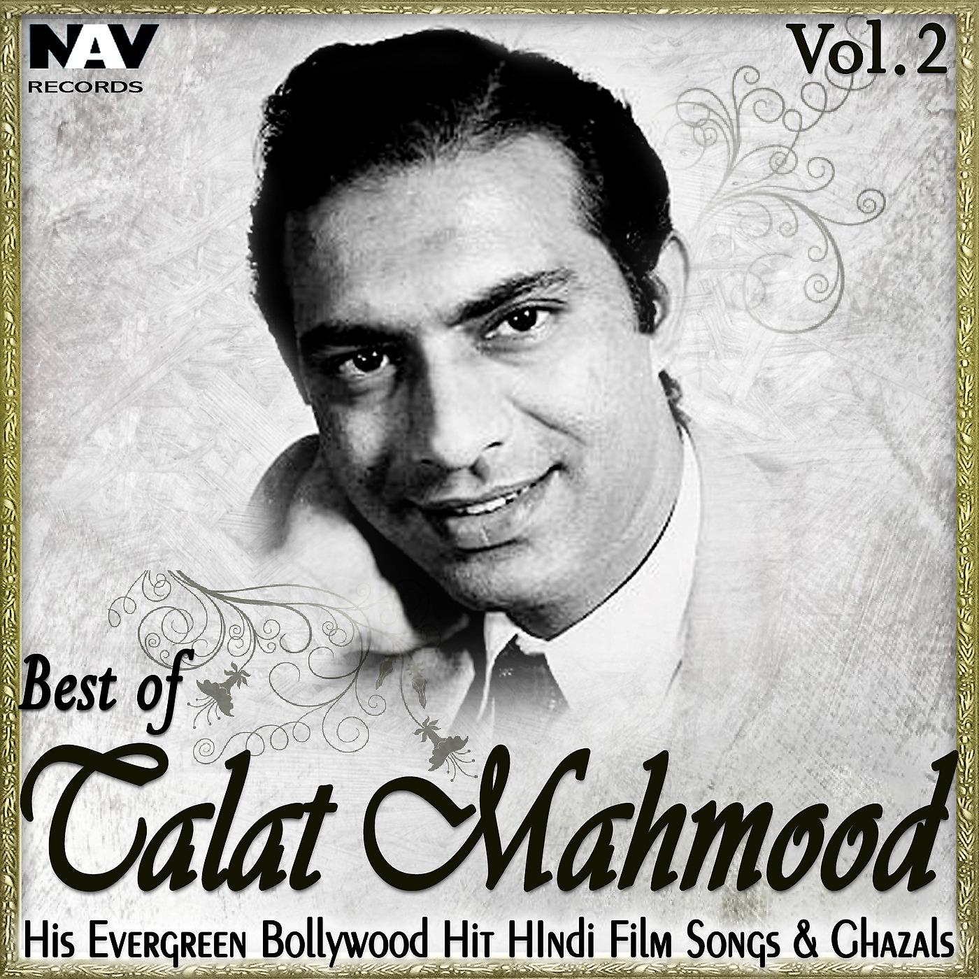 Постер альбома Best of Talat Mahmood: His Evergreen Bollywood Hit Hindi Film Songs & Ghazals, Vol. 2