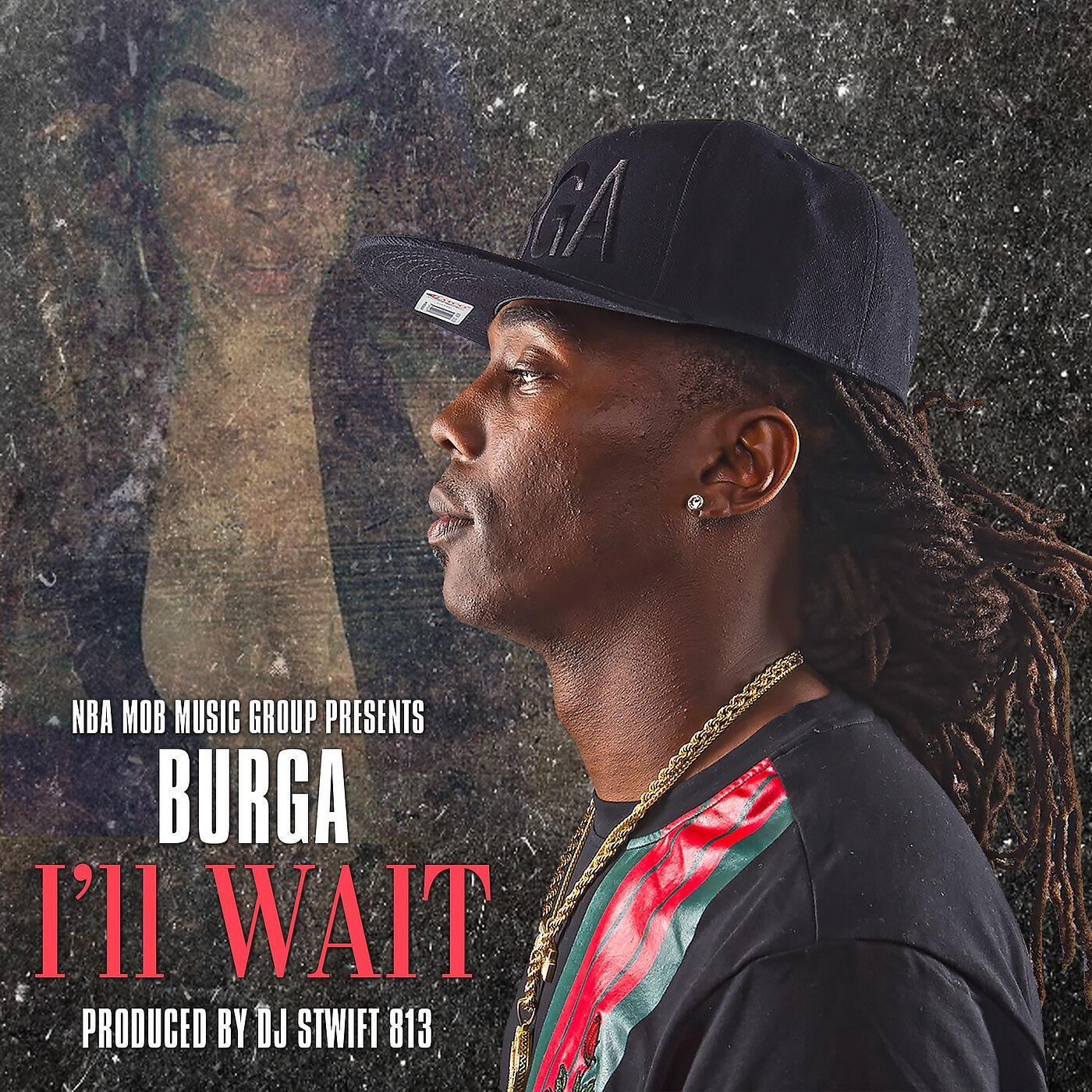 BURGA - I'll Wait